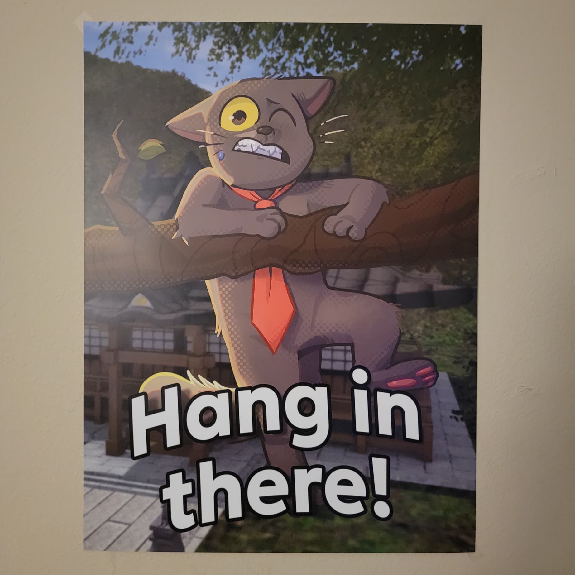 "Hang in there!" Proprietary Poster